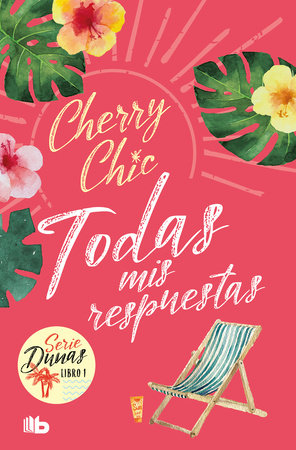 Todas mis respuestas / All My Answers. (Dunas 1) by Cherry Chic:  9788413147024