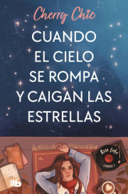 Cuando el cielo se rompa y caigan las estrellas / When the Sky Breaks and the Stars Fall 