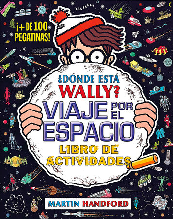 consonante picnic Perímetro Dónde está Wally? Viaje por el espacio / Where's Wally? In Outer Space by  Martin Handford: 9788416075942 | PenguinRandomHouse.com: Books