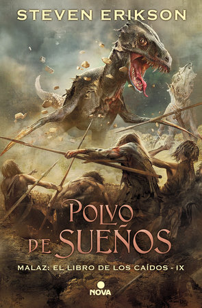 Polvo de sueños / Dust of Dreams by Steven Erikson: 9788417347048 |  PenguinRandomHouse.com: Books