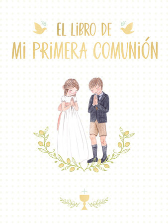 El libro de mi Primera Comunión / Your First Communion Keepsake Book by  Magela Ronda: 9788417736675