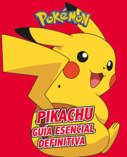 Pikachu. Guía esencial definitiva / All About Pikachu