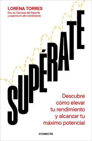 Supérate: Descubre cómo elevar tu rendimiento y alcanzar tu máximo potencial / Outdo Yourself