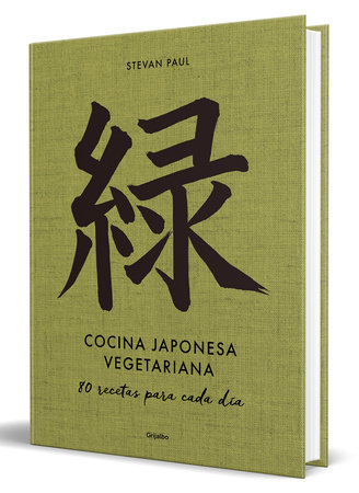Cocina japonesa vegetariana: 80 recetas para cada día / Vegetarian Japanese Cuisine: 80 Recipes for Every Day