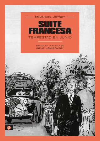 Suite Francesa (novela gráfica) / Suite Française: Storm In June: a Graphic Novel