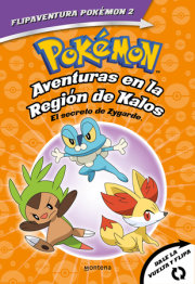 Pokémon. Aventuras en la Región Kalos: El secreto de Zygarde + Aventuras en la Región Teselia.Una verdad legendaria/The Secret of Zygarde: A Legendary Truth