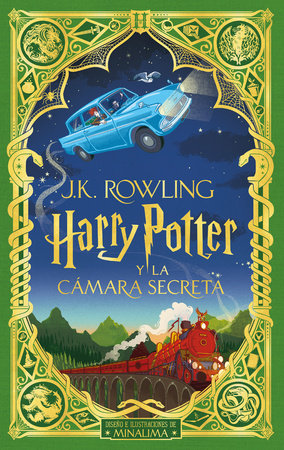 Harry Potter y la cámara secreta (Ed. Minalima) / Harry Potter the Chamber o f Secrets by J. K. Rowling: 9788418637018 | PenguinRandomHouse.com: Books