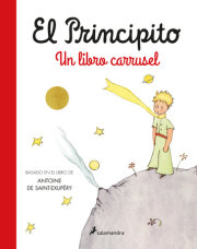 El principito. Un libro carrusel / The Little Prince. A Carousel Book 