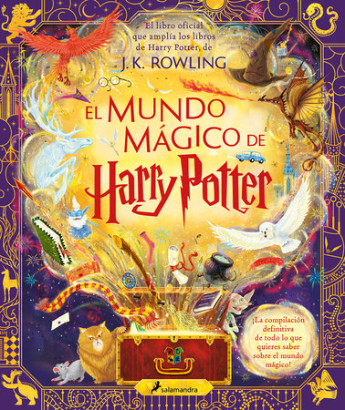 El mundo mágico de Harry Potter: El libro oficial que amplía los