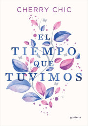 El tiempo que tuvimos / The Time We Had 