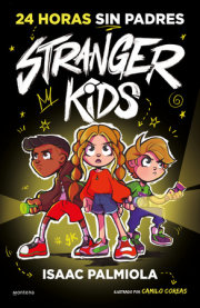 24 horas sin padres / 24 Hours without Parents. Stranger Kids 