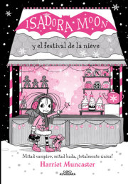 Isadora Moon y el festival de la nieve / Isadora Moon and the Frost Festival 