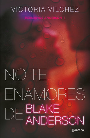 Libro No Te Enamores De Blake Anderson - Victoria Vilchez
