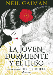 La joven durmiente y el huso / The Sleeper and the Spindle