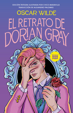 El retrato de Dorian Gray (Edición Ilustrada) / The Picture of Dorian Gray (Illustrated Edition)