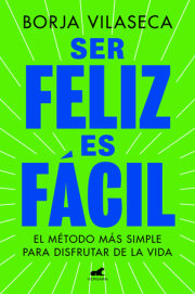 Ser feliz es fácil / Being Happy is Easy 