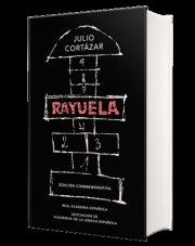 Rayuela (Edición conmemorativa de la RAE y la ASALE) / Hopscotch. Commemorative Edition 