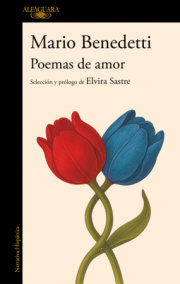 Poemas de amor. Antología Mario Benedetti / Love Poems: A Mario Benedetti Anthology 