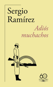 Adiós muchachos (60 aniversario de Alfaguara) / Goodbye, Fellows 