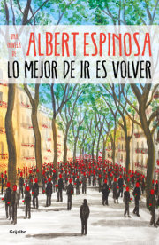 Lo mejor de ir es volver / The Best Part of Leaving is Returning 