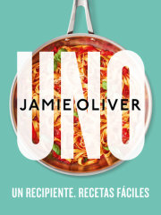 Uno. Un recipiente. Recetas fáciles / One: Simple One-Pan Wonders 
