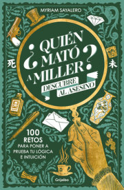 ¿Quién mató a Miller? 100 retos de misterio para poner a prueba tu lógica e intuición / Who Killed Miller? 