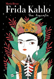 Frida Kahlo: Una biografía / Frida Kahlo: A Biography 