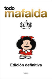 Todo Mafalda (Edición definitiva) / All of Mafalda (Ultimate Edition) 