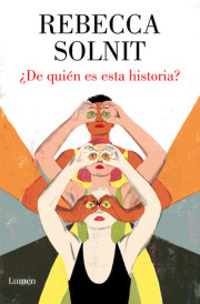 ¿De quién es esta historia? / Whose Story Is This? 