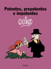 Potentes, prepotentes e impotentes / Powerful, Arrogant, and Imposing 