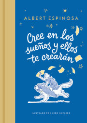 Cree en los sueños y ellos te crearán / Believe in Dreams, and They Will Create You 