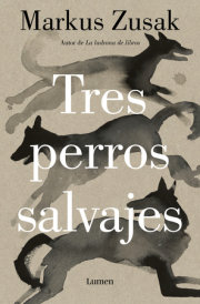 Tres perros salvajes / Three Wild Dogs 