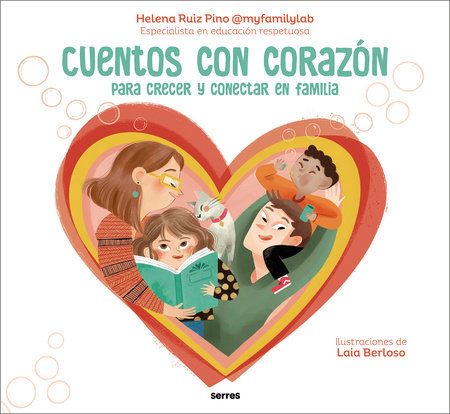 Cuentos con corazón: Para crecer y conectar en familia / Stories with Heart