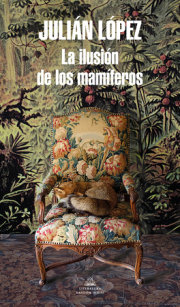 La ilusión de los mamíferos / The Yearning of Mammals 