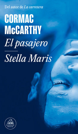 El pasajero - Stella Maris / The Passenger - Stella Maris by Cormac McCarthy:  9788439740704