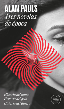 Tres novelas de época / Three Novels of an Era