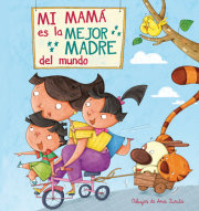 Mi máma es la mejor madre del mundo / My Mom is the best Mom in the World 