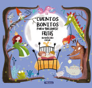 Cuentos bonitos para quedarse fritos / Beautiful Bedtime Stories to Fall Fast Asleep 