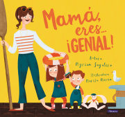 Mamá, eres ¡genial! / Mom, You Are Awesome! 