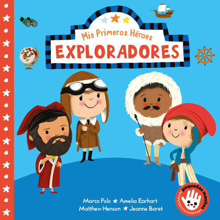 Mis primeros héroes: Exploradores / My First Heroes: Explorers