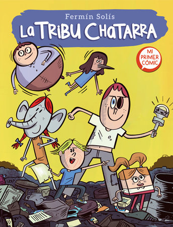 Escape de mundo basura - La tribu Chatarra / Escape from Trash World - The Junk Tribe by Fermin Solis: 9788448857592 | PenguinRandomHouse.com: Books