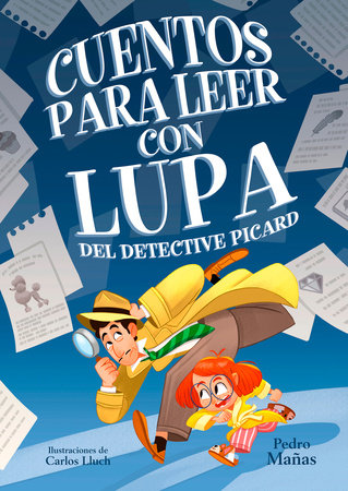 Cuentos para leer con lupa del detective Piccard / Stories to Read With a Magnifying Glass by Detective Piccard