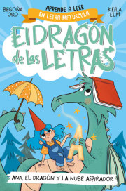 PHONICS IN SPANISH - Ana, el dragón y la nube aspirador / Ana, the Dragon, and t  he Vacuum Cleaner Cl oud. The Letters Dragon 1 