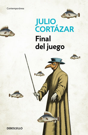 Final Del Juego End Of The Game By Julio Cortazar 9788466331852 Penguinrandomhousecom Books - 