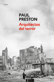 Arquitectos del terror: Franco y los artífices del odio / Architects of Terror: Paranoia, Conspiracy and Anti-Semitism in Francos Spain 
