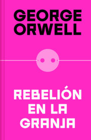 Rebelión en la granja (edición definitiva avalada por The Orwell Estate) / Animal Farm (Definitive Text Endorsed by The Orwell Foundation 