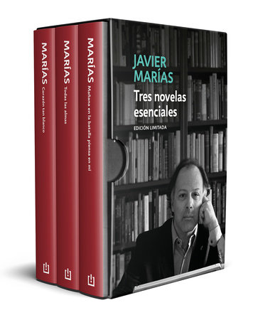 Estuche edición limitadaJavier Marías: Tres novelas esenciales / Three Essent ia l Novels