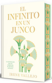 El infinito en un junco (Edición limitada firmada) / Papyrus: The Invention of Books in the Ancient World 