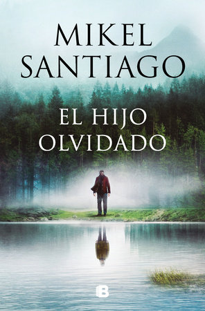 El hijo olvidado — Mikel Santiago