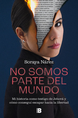 No somos parte del mundo: Mi historia como testigo de Jehová / We Are Not Part of the World